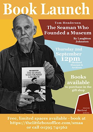 *Cancelled* - Tom Henderson: The Seaman Who Founded a Museum by Laughton Johnston- Book Launch